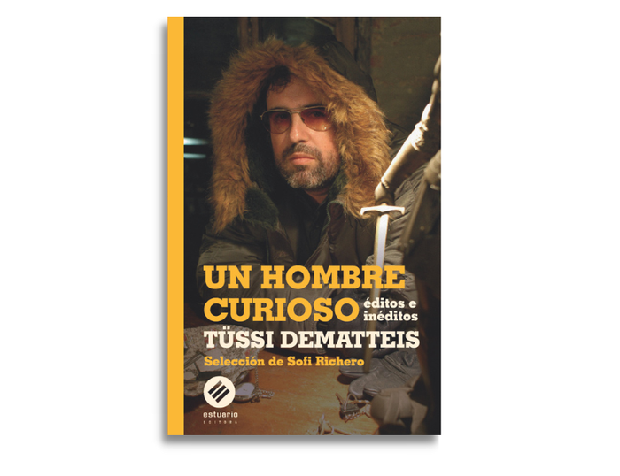 Foto principal del artículo 'Temas del hombre solo: antología de textos de Tüssi Dematteis' Foto principal del artículo 'Temas del hombre solo: antología de textos de Tüssi Dematteis'